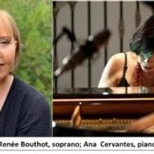 Soprano Renee Bouthot And Pianist Ana Cervantes Present An Afternoon Of French And Me