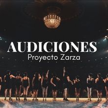 CASTING CALL: PROYECTO ZARZA convoca audiciones