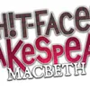 SHIT-FACED SHAKESPEARE: MACBETH to Play CAPA's Southern Theatre