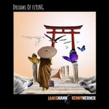 Janis Mann & Kenny Werner's 'Dreams Of Flying' Out Now