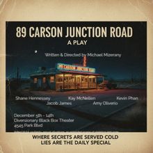 89 CARSON JUNCTION ROAD To Have World Premiere This December At Diversionary Black Bo
