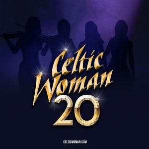 Grammy-Nominated Music Sensation Celtic Woman to Launch 20th Anniversary Tour