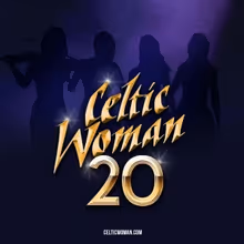 Grammy-Nominated Music Sensation Celtic Woman to Launch 20th Anniversary Tour