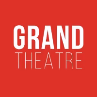Grand Theatre Announces 2022/23 Season Featuring Four World Premieres
