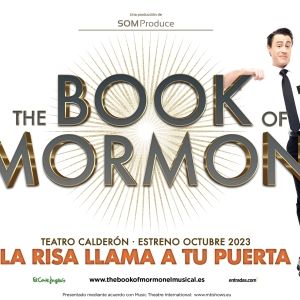 SOM Produce estrenará THE BOOK OF MORMON en octubre en el Calderón