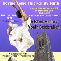 Thelma Hill Performing Arts Center to Present HAVING COME THIS FAR BY FAITH This…