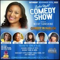 Comic Nicky Sunshine Hosts Ladies Night Showcase At Comedy In Harlem, November 26