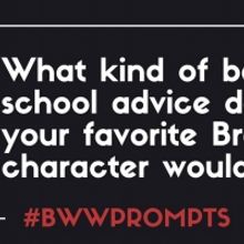 BWW Prompts: Back to School Advice From Our Readers' Favorite Characters!