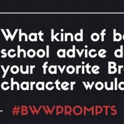 BWW Prompts: Back to School Advice From Our Readers' Favorite Characters!