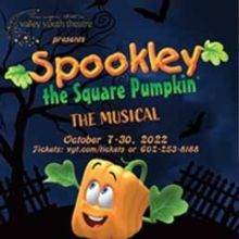 Valley Youth Theatre Celebrates Spooky Season With SPOOKLEY THE SQUARE PUMPKIN
