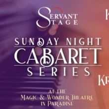 Servant Stage To Produce New Sunday Night Cabaret Series!