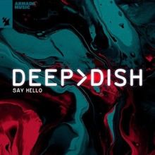 Deep Dish Release New Remix of 2005 Hit ‘Say Hello’