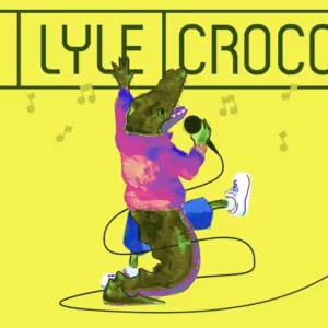 World Premiere of Pasek and Paul's LYLE, LYLE CROCODILE is Coming to Pasadena…