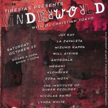 Tiresias Presents UNDERWORLD At 3 Dollar Bill