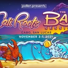 'Cali Roots: Baja Sessions' Tickets Now On Sale