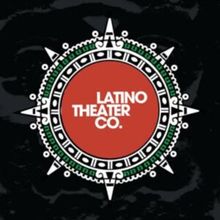 Latino Theater Company Receives $8.5 Million for Round 2 of its National Latinx Theat