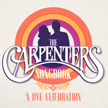 THE CARPENTERS SONGBOOK to Visit Popejoy Hall
