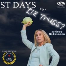 THE LAST DAYS OF LIZ TRUSS? to Transfer to The Other Palace