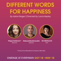 Cast and Creative Team Set for DIFFERENT WORDS FOR HAPPINESS at Everyman