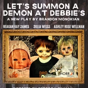 Horror Comedy LET'S SUMMON A DEMON AT DEBBIE'S to be Presented at the Twin Cities…