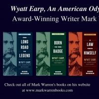 ​​​​​​​Mark Warren's Trilogy WYATT EARP, AN AMERICAN ODYSSEY Now Available In…
