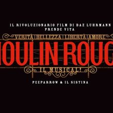 Previews: MOULIN ROUGE! IL MUSICAL al CHAPITEAU SISTINA - ROMA