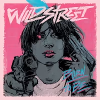 Wildstreet Release Third Single 'Born To Be'