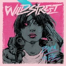 Wildstreet Release Third Single 'Born To Be'