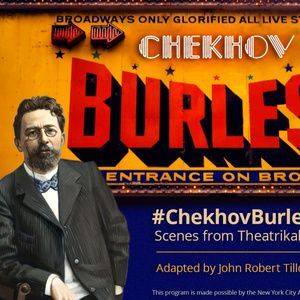 Cast Set for #CHEKHOVBURLESK: Scenes from Theatrikal Life Reading in NYC