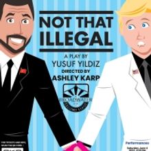 NOT THAT ILLEGAL Illuminates Immigrant Experiences At The Hollywood Fringe