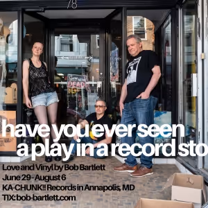 HAVE YOU EVER SEEN A PLAY IN A RECORD STORE?! World Premiere Comedy To Be Staged In…