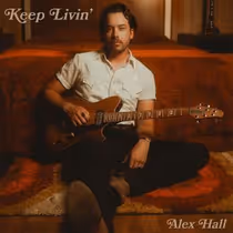 Alex Hall Releases New Single KEEP LIVIN'