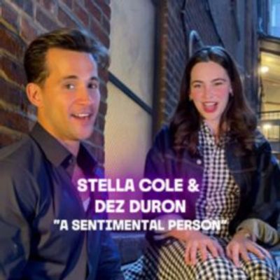 Video: Stella Cole & Dez Duron Sing 'A Sentimental Person' from MAYBE HAPPY ENDING