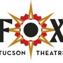 Fox Tucson Theatre Announces 2021-22 Season