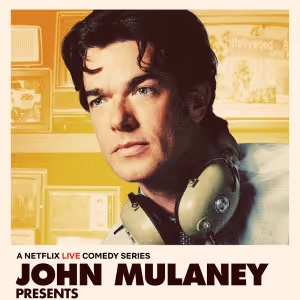 Video: JOHN MULANEY PRESENTS: EVERYBODY'S IN LA To Stream Live on Netflix
