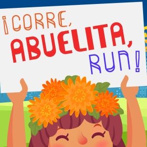 NYCCT Brings Interactive Bilingual Play ¡CORRE, ABUELITE, RUN! to All Five Boroughs…