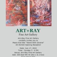 ART+RAY Fine Art Gallery Presents PEACE & WAR: STAND WITH UKRAINE, July 17