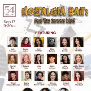 Review: NOSTALGIA BAIT: FOR THE 2000S KIDS Offers Broadway Memories at 54 Below Video