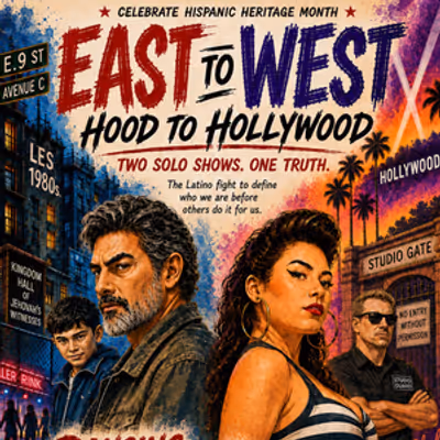 EAST TO WEST: HOOD TO HOLLYWOOD to Pair Two Latino Solo Shows at Hudson Theatre