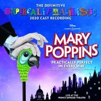MARY POPPINS 2020 Cast Recording Out Today