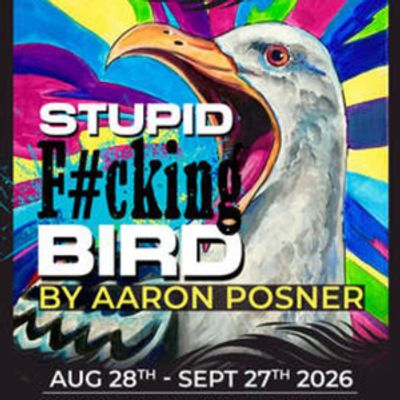 STUPID F**KING BIRD to Open at Santa Paula Theater Center