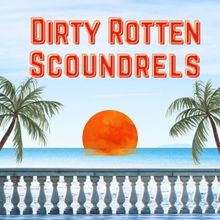 Cast Set for DIRTY ROTTEN SCOUNDRELS at Austin Playhouse