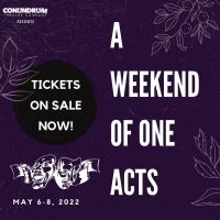 Conundrum Theatre Company to Present WEEKEND OF ONE ACTS Festival At Two Roads…