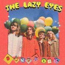 The Lazy Eyes Announce Debut U.S. Headline Tour