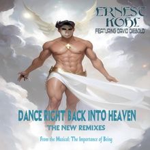 Ernest Kohl Releases 'DANCE RIGHT BACK INTO HEAVEN' Remixes With David Diebold