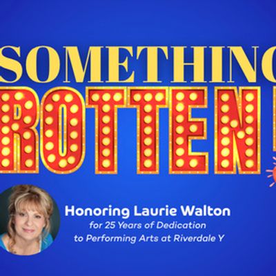 Riverdale Y Annual Gala Will Feature SOMETHING ROTTEN! Concert