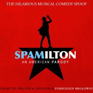 SPAMILTON: An American Parody Comes to Stockton PAC