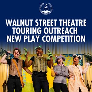 Walnut Street Theatre to Present 2025-26 Playwriting Competition For Young Audience…