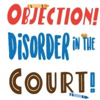 BWW Review: OBJECTION! DISORDER IN THE COURT at Limelight Performing Arts Photo