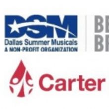 Carter BloodCare & Dallas Summer Musicals Host Three-Day Blood Drive
